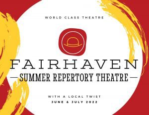 Fairhaven Summer Repertory Theatre @ Firehouse Arts and Events Center