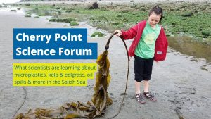 Cherry Point Science Forum: Hear from local scientists @ Online