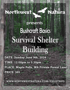 Bushcraft Basics - Shelter Building with Northwest Natura @ Maple Falls